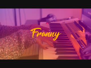 franny - top hits medley